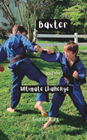 Baxter and the Ultimate Challenge