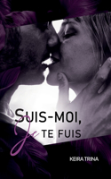 Suis moi, je te fuis