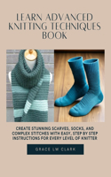 Learn Advanced Knitting Techniques Book