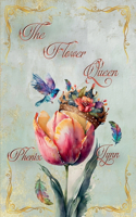 The Flower Queen: (1 Queens)