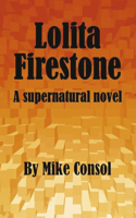 Lolita Firestone: A Supernatural Novel