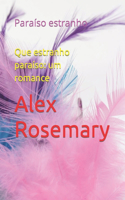 Que estranho paraíso: um romance: Paraíso estranho