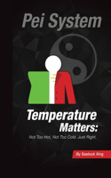 Pei System: Temperature Matters: Not Too Hot, Not Too Cold, Just Right!