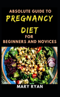 Absolute Guide To Pregnancy Diet For Beginners And Novices