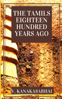 The Tamils Eighteen Hundred Years Ago