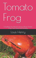 Tomato Frog: Everything You Need To Know About Tomato Frog Care, Feed And Housing