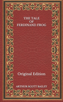 The Tale of Ferdinand Frog - Original Edition