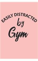 Easily Distracted By Gym Notebook, Funny Gym Cute Notebook a Beautiful