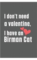 I don't need a valentine, I have a Birman Cat: For Birman Cat Fans