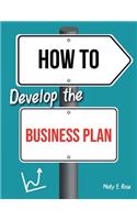 How To Develop The Business Plan