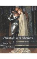 Aucassin and Nicolete: Large Print