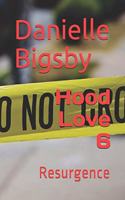 Hood Love 6