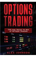 Options Trading: Tips and Tricks to Win at Options Trading(2 Options Trading)
