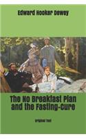 The No Breakfast Plan and the Fasting-Cure