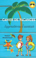 Cahier de Vacances apprendre en s'amusant français mathématiques jeux coloriages feuilles créa corrigés Age 6/7 ans