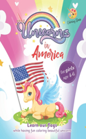 Unicorns in America Coloring book for girls age 4 - 6, Learn our flags while having fun coloring beautiful unicorns