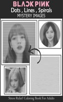 Blackpink Dots Lines Spirals Mystery Images Coloring Book