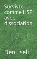 Survivre comme HSP avec dissociation