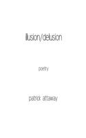 illusion/delusion
