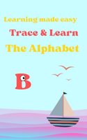 Learning made easy, Trace & Learn the alphabet