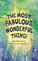 Most Fabulous, Wonderful Thing