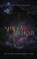 Shadow Alchemy