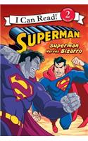 Superman Classic: Superman Versus Bizarro
