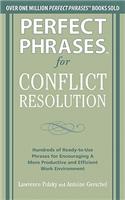 Perfect Phrases for Conflict Resolution: Hundreds of Ready-To-Use Phrases for Encouraging a More Productive and Efficient Work Environment: Hundreds of Ready-to-use Phrases for Encouraging a More Productive and Efficient Work Environment