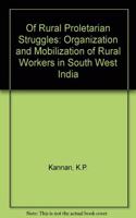 Of Rural Proletarian Struggles: Mobilization and Organization of Rural Workers in South-West India
