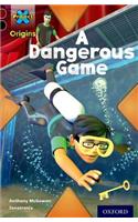 Project X Origins: Dark Red+ Book band, Oxford Level 20: Into the Future: A Dangerous Game: (Project X Origins)