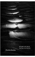 Diary of Our Fatal Illness: (Phoenix Poets (Paperback))