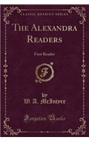 The Alexandra Readers: First Reader (Classic Reprint)