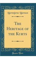 The Heritage of the Kurts (Classic Reprint)