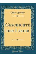 Geschichte Der Lykier (Classic Reprint)