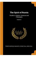 The Spirit of Russia: Studies in History, Literature and Philosophy; Volume 1