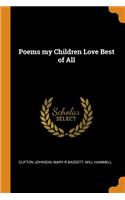 Poems my Children Love Best of All