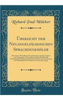Übersicht der Neuangelsächsischen Sprachdenkmäler: Nebst Einer Abhandlung Über die Sprache und den Verfasser der Nonnenregel, Ancren Riwle und der Homilie Hali Meidenhad; Habilitationsschrift Durch Welche mit Zustimmung der Philosophischen Facultät