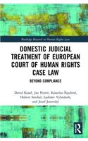 Domestic Judicial Treatment of European Court of Human Rights Case Law