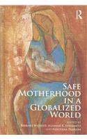 Safe Motherhood in a Globalized World