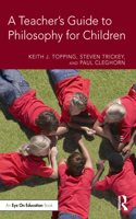 A Teacher's Guide to Philosophy for Children