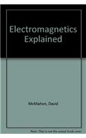Electromagnetics Explained
