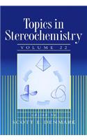 Topics in Stereochemistry, Volume 22