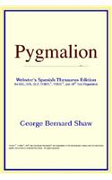 Pygmalion (Webster's Spanish Thesaurus Edition)