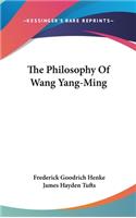 The Philosophy Of Wang Yang-Ming