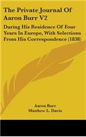 The Private Journal Of Aaron Burr V2