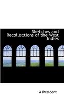 Sketches and Recollections of the West Indies