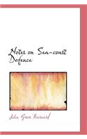 Notes on Sea-Coast Defence