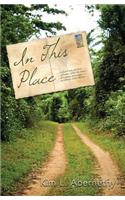 In This Place: Cultural and Spiritual Collisions Refine the Heart of a Young Missionary in Liberia, West Africa