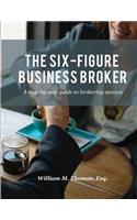 Six-Figure Business Broker