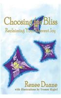 Choosing for Bliss: Reclaiming Your Inherent Joy(English)